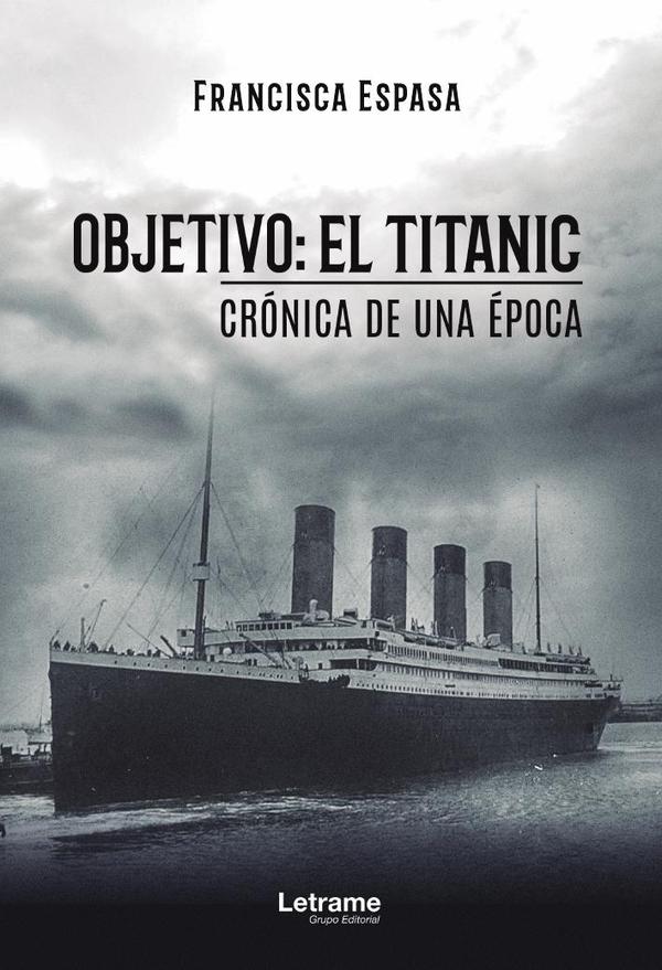 Objetivo: El Titanic. Crónica de una época