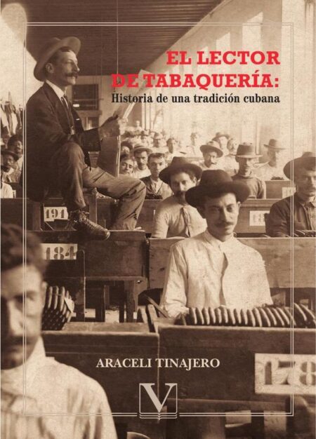 El lector de tabaquería: Historia de una tradición cubana