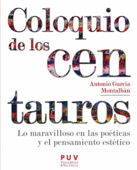 Coloquio de los Centauros:Lo maravilloso en las poéticas y el pensamiento estético