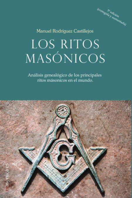 Los ritos masónicos:Análisis genealógico de los principales ritos másonicos en el mundo