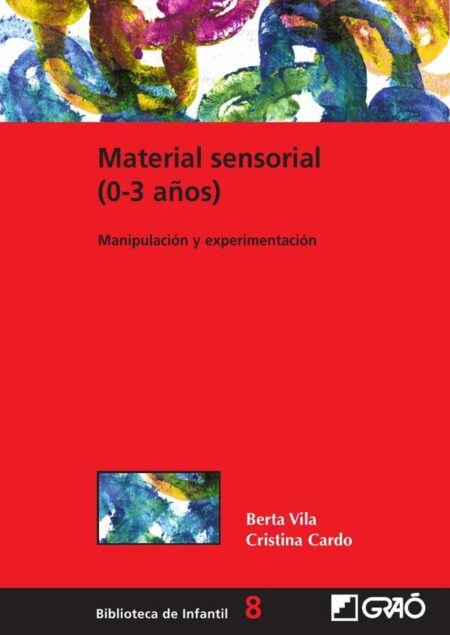 Material sensorial (0-3 años):Manipulación y experimentación