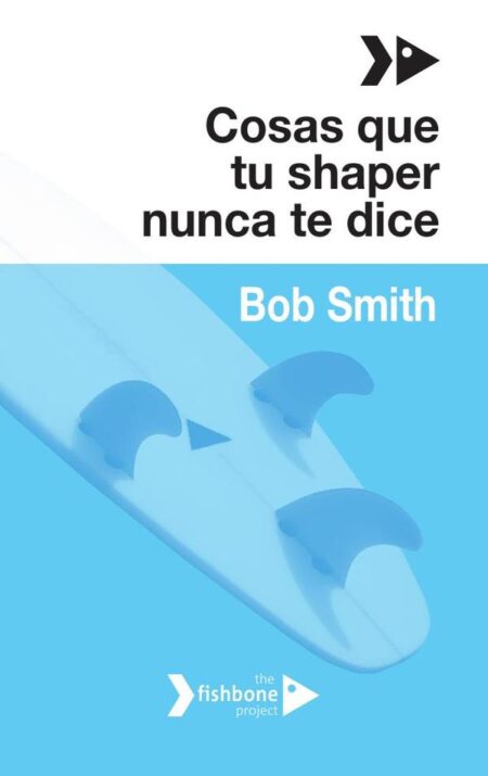 Cosas que tu shaper nunca te dice:Fundamentos básicos para el diseño de surfboards