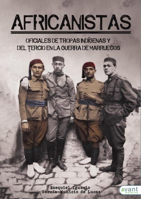 Africanistas:OFICIALES DE TROPAS INDÍGENAS Y DEL TERCIO EN LA GUERRA DE MARRUECOS