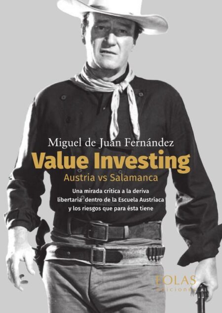 Value investing. Austria vs salamanca:UNA MIRADA CRÍTICA A LA DERIVA LIBERTARIA DENTRO DE LA ESCUELA AUSTRIACA Y LOS RIESGOS QUE PARA ESTA TIENE