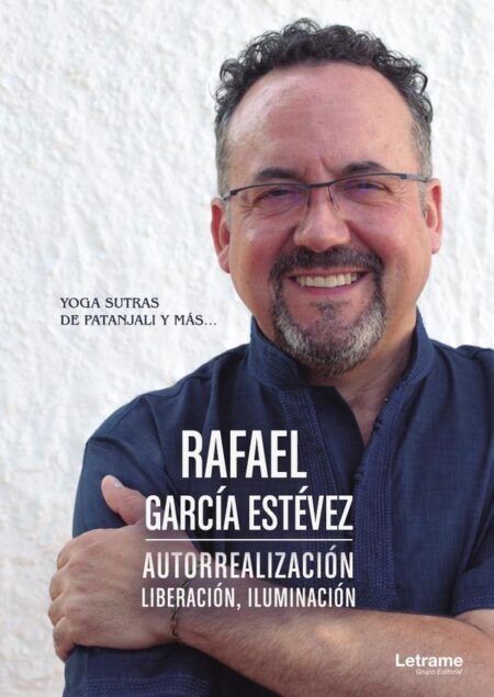 Autorrealización, liberación, iluminación. Yoga sutras de Patanjali y más...