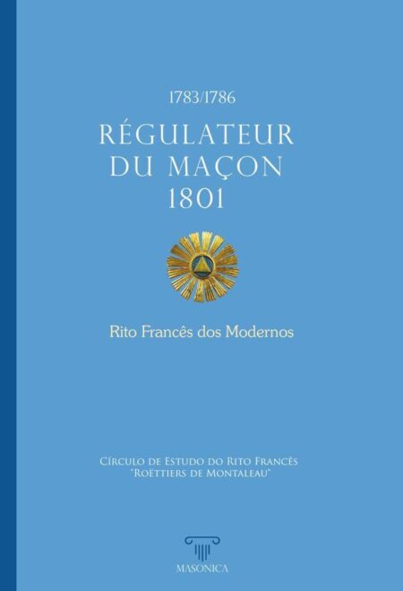 Régulateur du Maçon 1801:Rito Francês dos Modernos