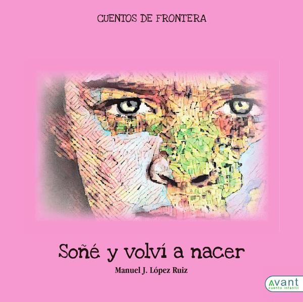 Soñé y volví a nacer:Cuentos de frontera