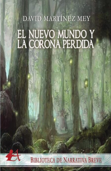 El nuevo mundo y la corona perdida