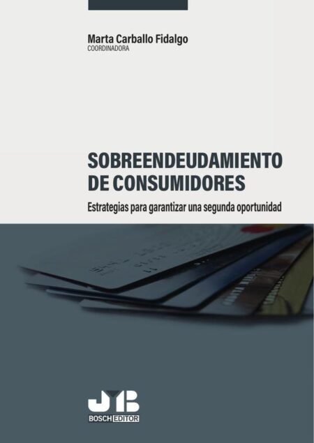Sobreendeudamiento de consumidores: estrategias para garantizar una segunda oportunidad.