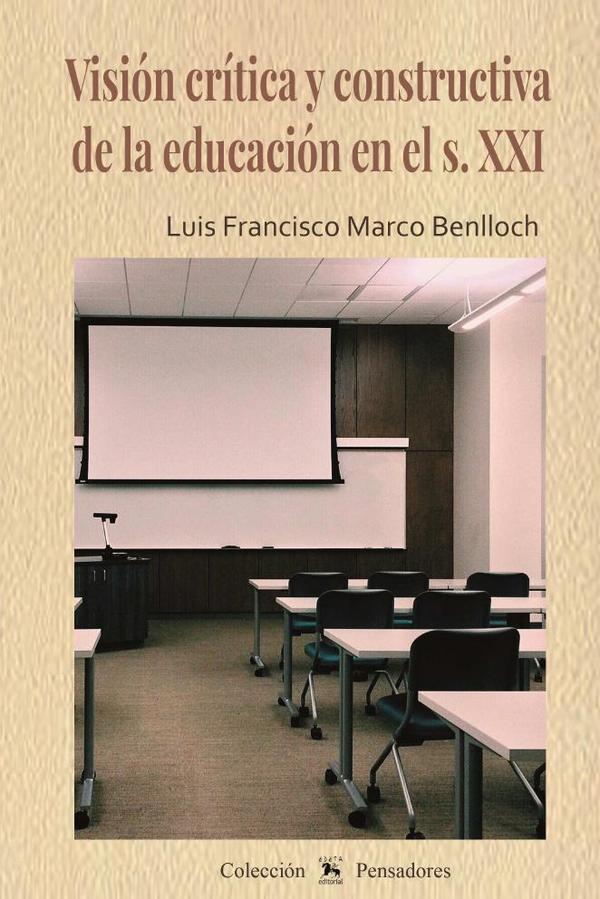 Visión crítica y constructiva de la educación en el s. XXI