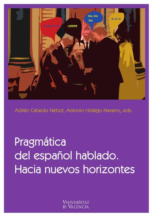 Pragmática del español hablado:Hacia nuevos horizontes