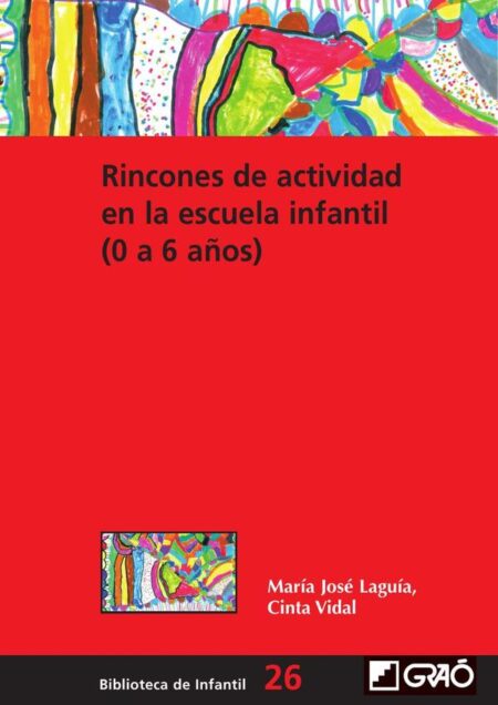 Rincones de actividad en la escuela infantil (0-6 años)