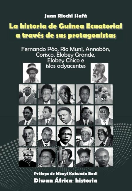 La historia de guinea ecuatorial a través de sus protagonistas