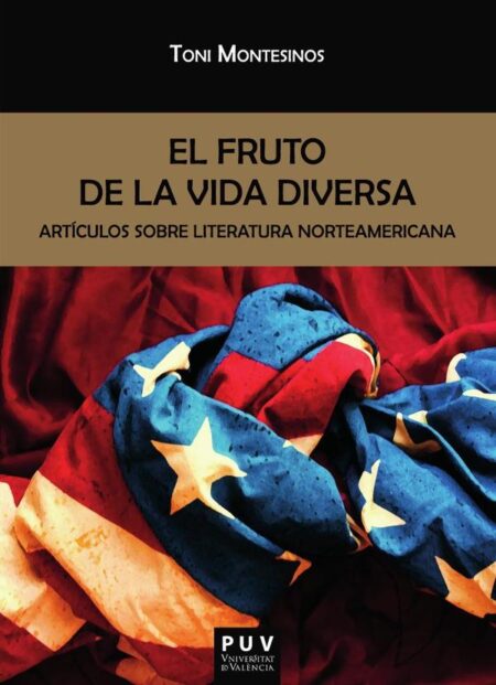 El fruto de la vida diversa:Artículos sobre literatura norteamericana