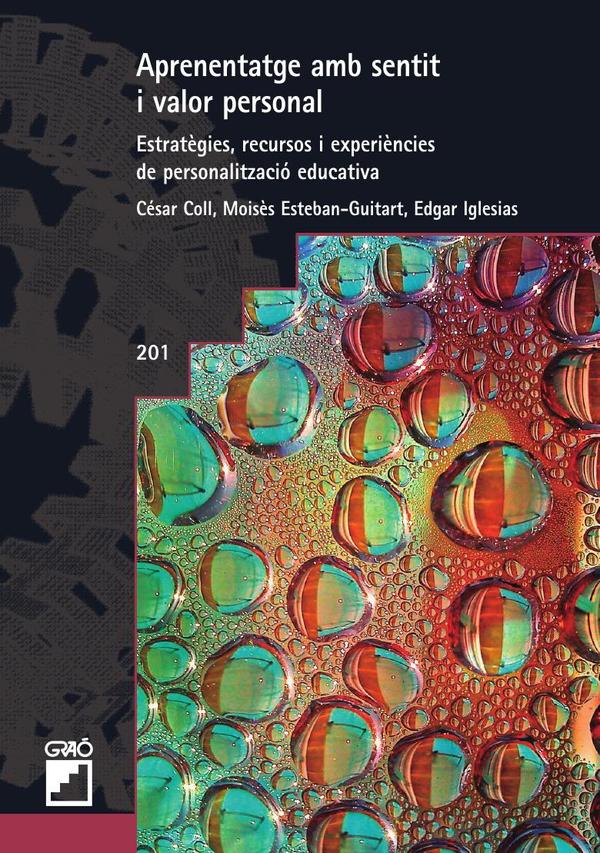 Aprenentatge amb sentit i valor personal:Estratègies, recursos i experiències de personalització educativa