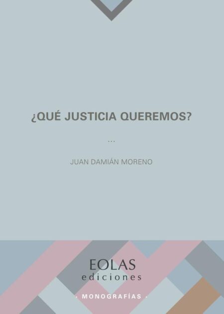 Qué justica queremos?