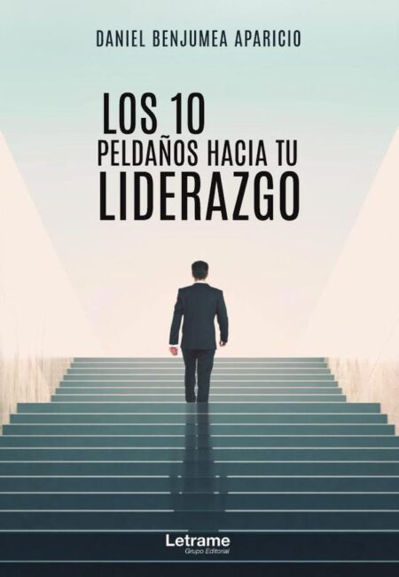 Los 10 peldaños hacia tu liderazgo