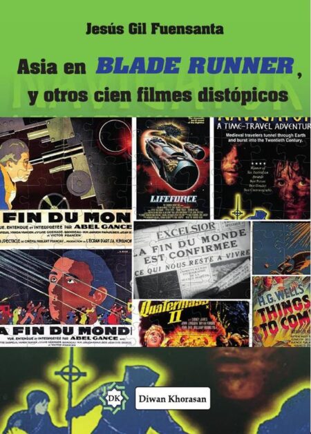 Asia en Blade Runner, y otros cien filmes distópicos. Introspectiva histórica y geopolítica del cine sobre el fin del mundo