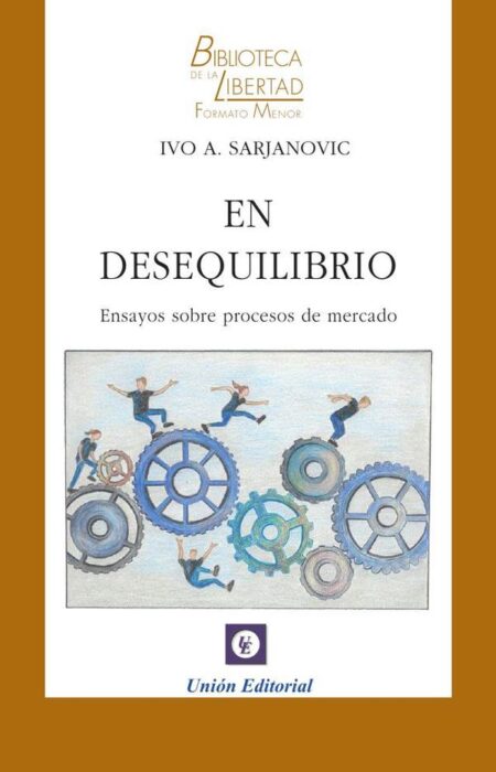 En desequilibrio:Ensayos sobre procesos de mercado