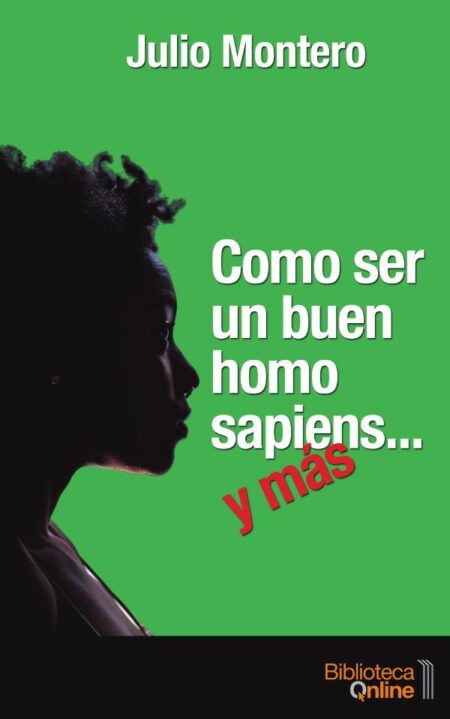 Como ser un buen homo sapiens... y más