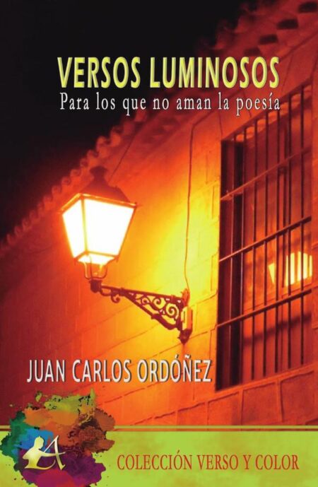 Versos luminosos:Para gente que no ama la poesía