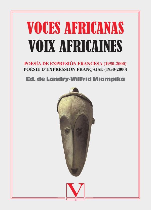 Voces africanas. Voix africaines:Poesía de expresión francesa (1950-2000)