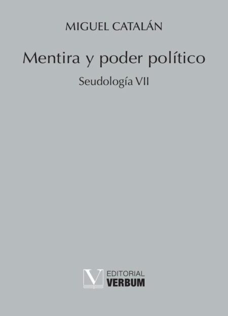 Mentira y poder político:Seudología VII