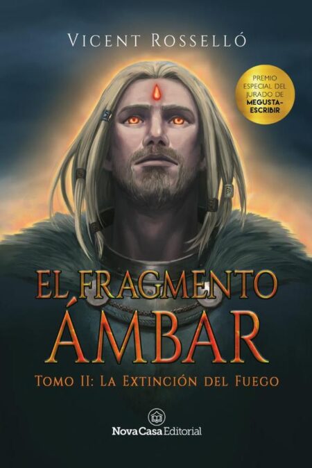 El fragmento ámbar 2: La extinción del fuego