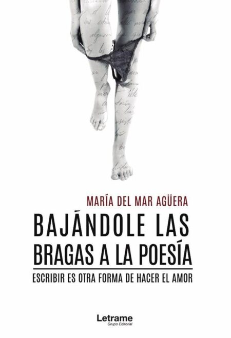 Bajándole las bragas a la poesía