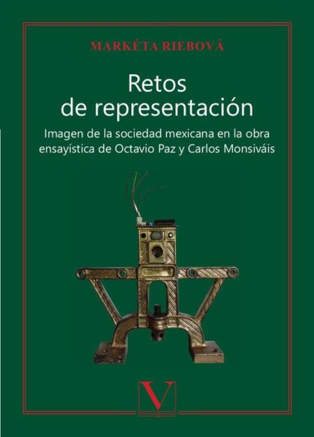 Retos de representación:Imagen de la sociedad mexicana en la obra ensayística de Octavio Paz y Carlos Monsiváis
