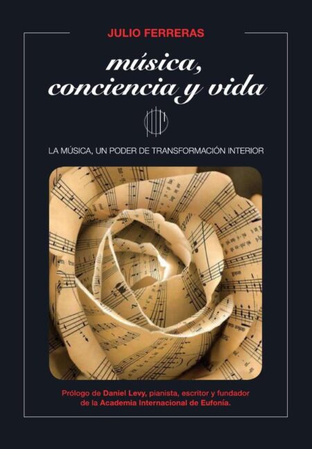Música, conciencia y vida:La música un poder de transformación interior