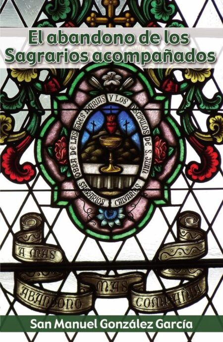 El abandono de los sagrarios acompañados