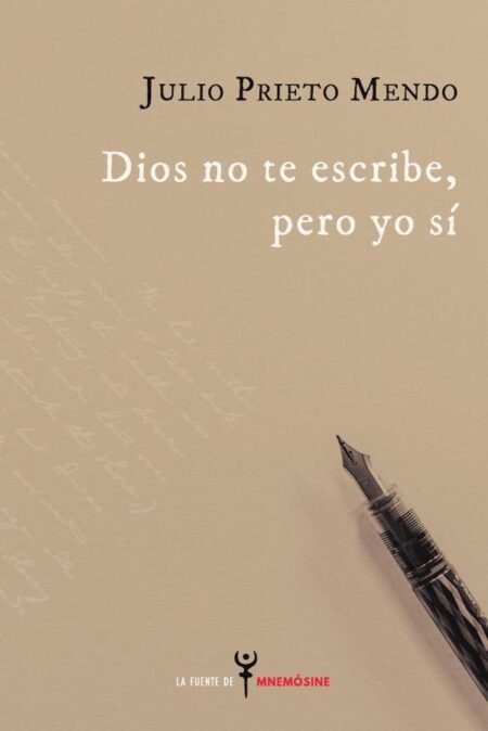 Dios no te escribe, pero yo sí