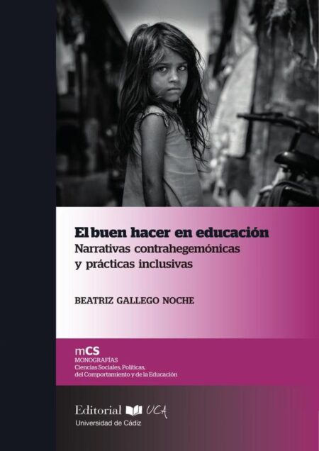 El buen hacer en educación. Narrativas contrahegemónicas y prácticas inclusivas