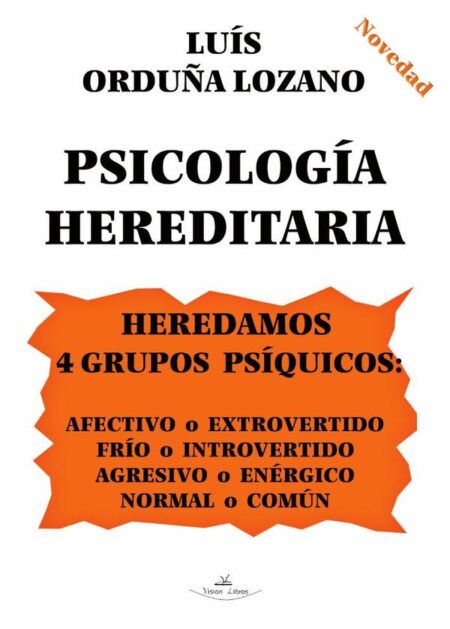 Psicología hereditaria:Heredamos 4 grupos psíquicos