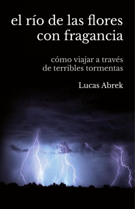 El río de las flores con fragancia:Una historia sobre el otro y cómo ser niño para siempre