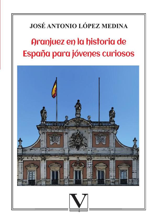 Aranjuez en la historia de España para jóvenes curiosos