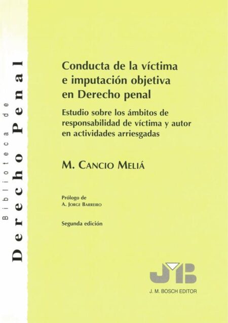 Conducta de la víctima e imputación objetiva en Derecho penal