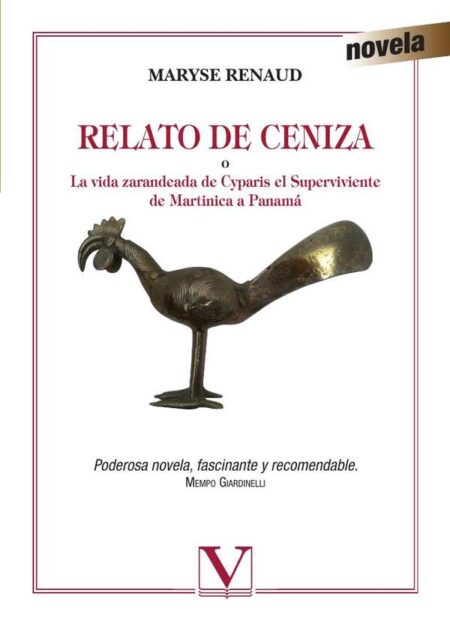 Relato de ceniza:O la vida zarandeada de Cyparis el Superviviente de Martinica a Panamá