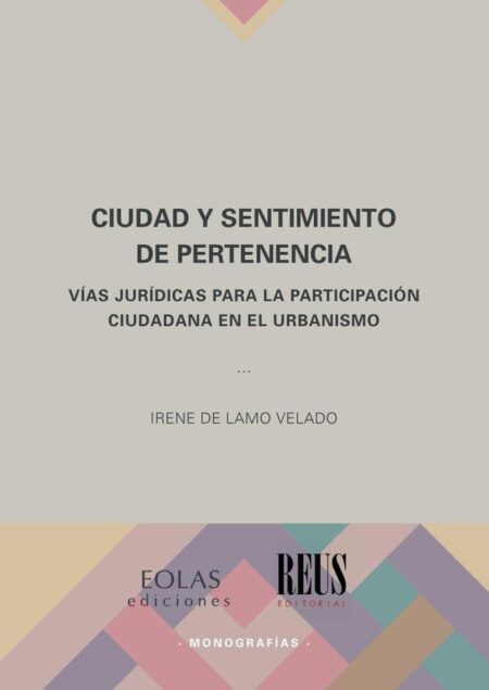 Ciudad y sentimiento de pertenencia:Vías jurídicas para la participación ciudadana en el urbanismo