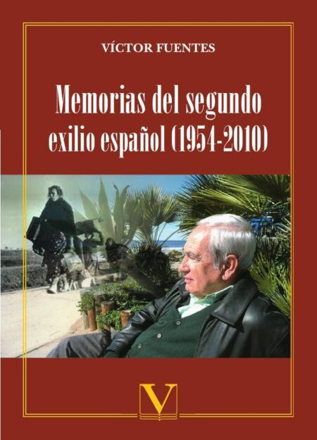 Memorias del segundo exilio español (1954-2010):Toda una vida…