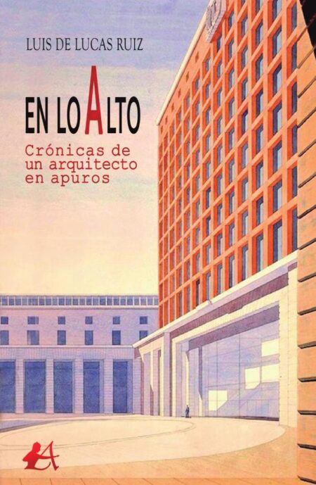 En lo alto:Crónicas de un arquitecto en apuros