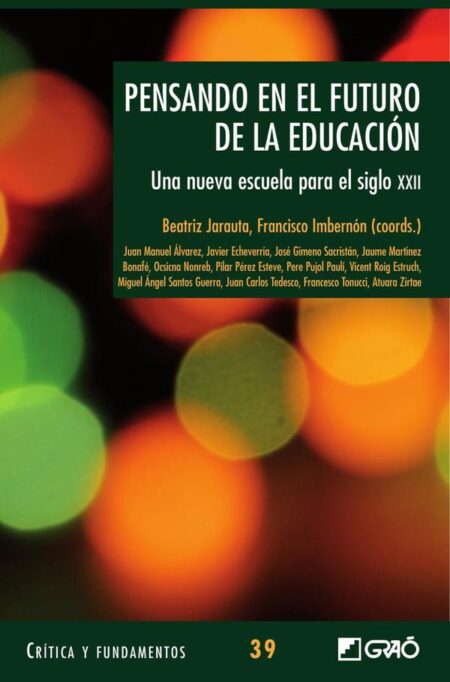 Pensando en el futuro de la educación:Una nueva escuela para el siglo XXII