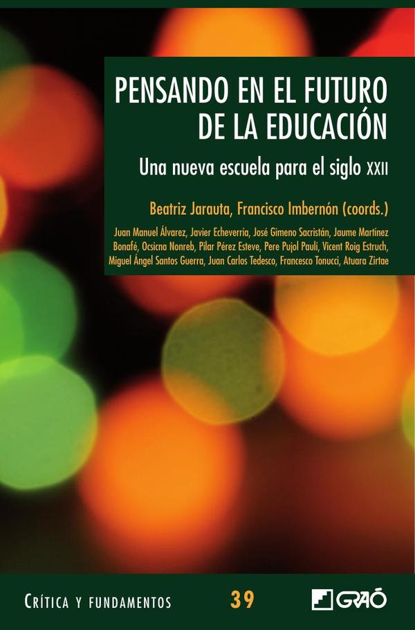 Pensando en el futuro de la educación:Una nueva escuela para el siglo XXII