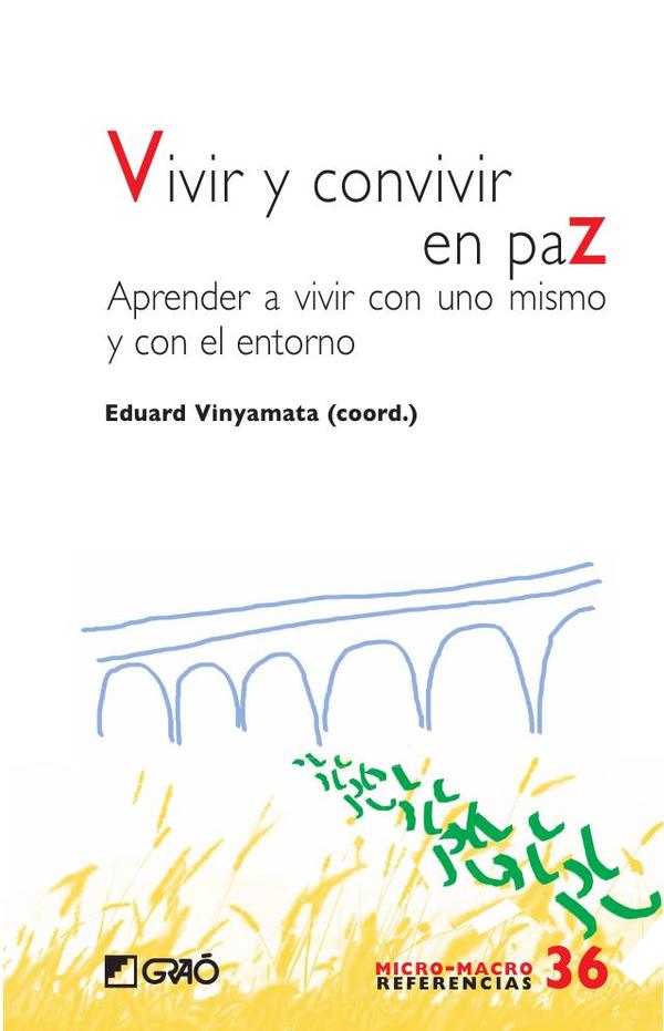 Vivir y convivir en paz:Aprender a vivir con uno mismo y con el entorno