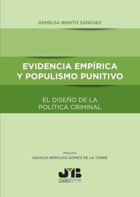 Evidencia empírica y populismo punitivo:El diseño de la política criminal