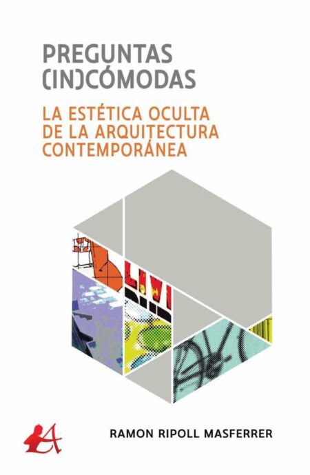 Preguntas incómodas:La estética oculta de la arquitectura contemporánea