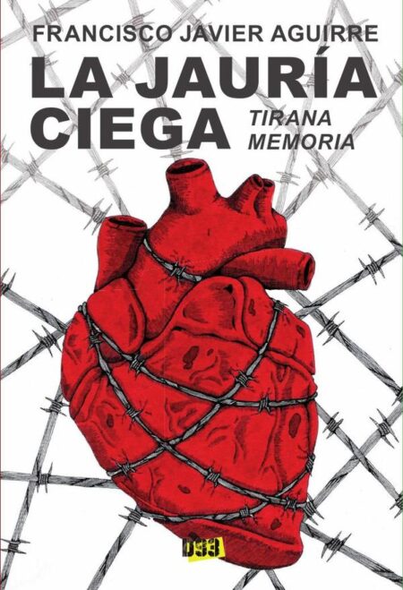 Jauría ciega, La:Tirana memoria