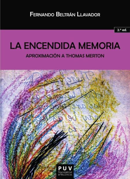La encendida memoria:Aproximación a Thomas Merton
