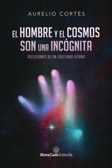 El hombre y el cosmos son una incógnita